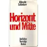 Horizont und Mitte, Albrecht Schönherr