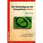 Die Verkündigung des Evangeliums heute, Walter Chantry