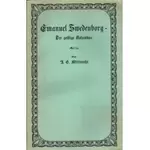 Emanuel Swedenborg - der geistige Kolumbus, J G Mittnacht