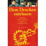 Dem Drachen entrissen - westliche Familie in China, G Megan Lanham