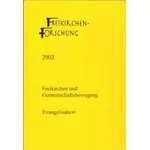 Freikirchenforschung 12 2002 - Freikirchen und Gemeinschaftsbewegung Evangelisation, Voigt; Schröder; Lippold; Geldbach; Müller; Malessa
