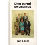 Dieu parmi les Zoulous, Kurt E Koch