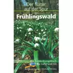 Der Natur auf der Spur im Frühlingswald, Junker; Wiskin