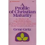 A Profile of Christian Maturity - Philippians, Gene Getz