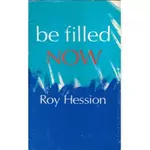 be filled NOW, Roy Hession