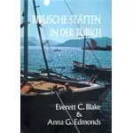 Biblische Stätten in der Türkei, Everett Blake; Anna Edmonds