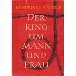 Der Ring um Mann und Frau, Hendrikus Visser