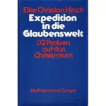 Expedition in die Glaubenswelt, Eicke Christian Hirsch