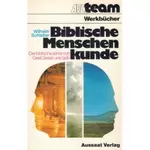 Biblische Menschenkunde - Geist Seele Leib, Wilhelm Schlatter