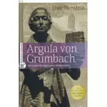 Argula von Grumbach - Bayerische Reformatorin, Uwe Birnstein