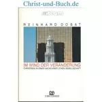 Im Wind der Veränderung, Reinhard Dobat