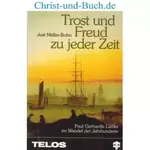 Trost und Freud zu jeder Zeit - Paul Gerhardts Lieder, Jost Müller-Bohn :