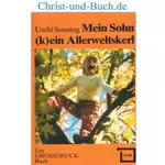 Mein Sohn (k)ein Allerweltskerl, Uschi Sonntag