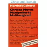 Manipulierte Masslosigkeit, Christa Meves #4