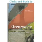 Grenzwege - Begegnungen im ehemaligen Grenzgebiet, Hübener