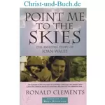 Point Me To The Skies Joan Wales, Ronald Clements