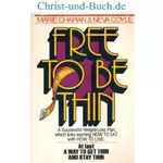 Free to be thin; Marie Chapian; Neva Coyle