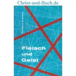Fleisch und Geist Römer 7 und 8, Richard Schmitz
