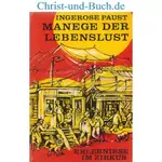 Manege der Lebenslust - Erlebnisse im Zirkus, Ingerose Paust