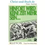 Hinfort wird keine Zeit mehr sein, Peter Assmus