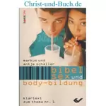 Bibel, Sex und Body-Bildung, Markus Schäller Antje