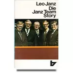 Die Janz Team Story, Leo Janz