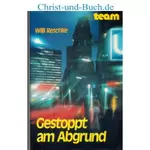 Gestoppt am Abgrund, Willi Reschke #