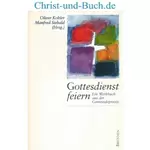Gottesdienst feiern, Oliver Kohler; Manfred Siebald