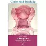 Imagine - Christen in Kunst Musik Medien, Steve Turner