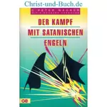 Der Kampf mit satanischen Engeln, C Peter Wagner