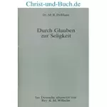 Durch Glauben zur Seligkeit, M R DeHaan