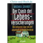 Der Crash der Lebensversicherungen, Michael Grandt