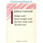 Heiligt euch, Judson Cornwall