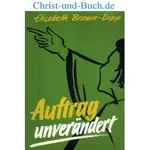 Auftrag unverändert, Elisabeth Braun-Dipp