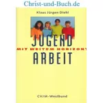 Jugendarbeit mit weitem Horizont, Klaus Jürgen Diehl