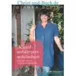 Kittelschürzenschönheit - Notizen einer frommen Hausfrau, Bianka Bleier