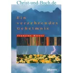 Ein verzehrendes Geheimnis, Francine Rivers