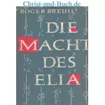 Die Macht des Elia, Roger Breuil