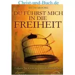 Du führst mich in die Freiheit, Beth Moore