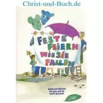Feste feiern wie sie fallen