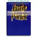 Harry Potter - Zauberlehrling des 21. Jahrhunderts, Klaus R Berger