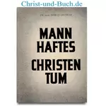 Mannhaftes Christentum, Alfred Lechler