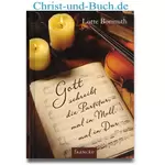 Gott schreibt die Partitur mal in Moll mal in Dur, Lotte Bormuth