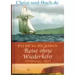 Australien Saga 1 Reise ohne Wiederkehr, Patricia Hickman