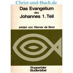 Wuppertaler Studienbibel Evangelium Johannes 1.Teil, Werner de Boor