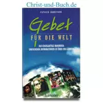 Gebet für die Welt - Gebetsinformationen aus jedem Land der Erde, Patrick J St G Johnstone
