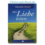 Mit Liebe leiten, Alexander Strauch