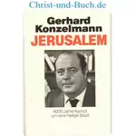 Jerusalem 4000 Jahre Kampf um eine heilige Stadt, Gerhard Konzelmann