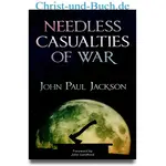 Needless Casualties of War, John Paul Jackson