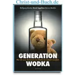 Generation Wodka; Bernd Siggelkow; Wolfgang Büscher; Marcus Mockler